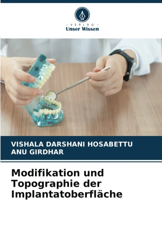 Modifikation und Topographie der Implantatoberfläche
