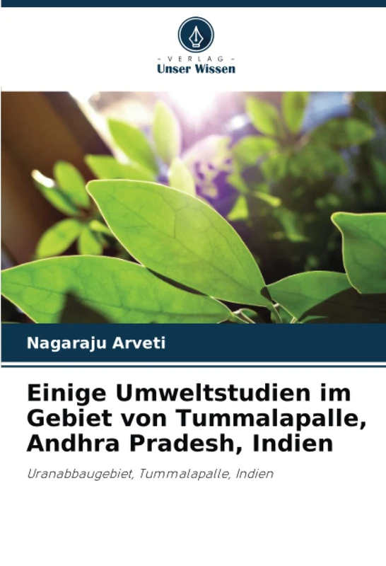 Einige Umweltstudien im Gebiet von Tummalapalle, Andhra Pradesh, Indien: Uranabbaugebiet, Tummalapalle, Indien
