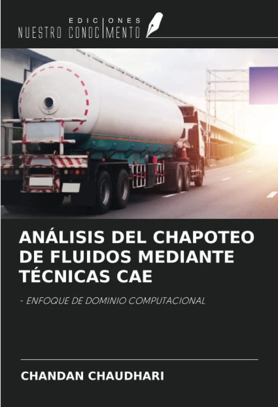 ANÁLISIS DEL CHAPOTEO DE FLUIDOS MEDIANTE TÉCNICAS CAE: - ENFOQUE DE DOMINIO COMPUTACIONAL