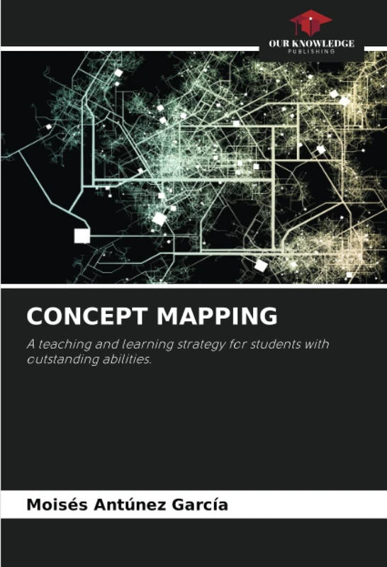 CONCEPT MAPPING: A teaching and learning strategy for students with outstanding abilities.