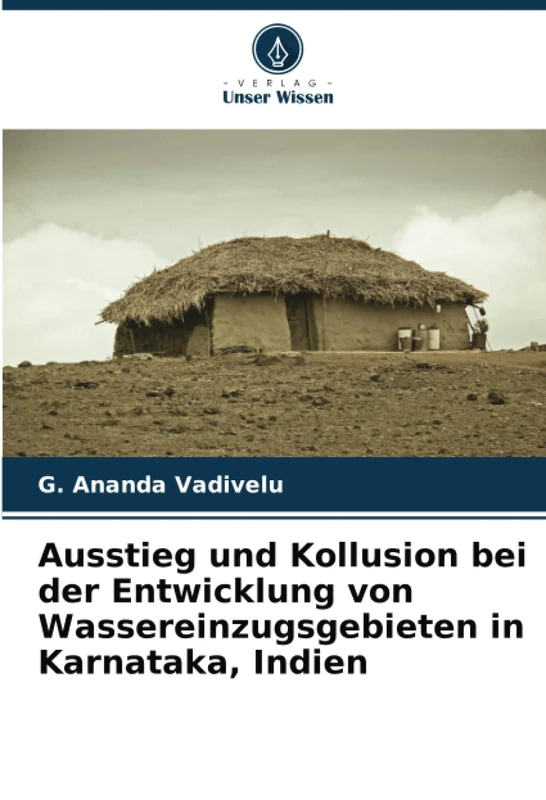 Ausstieg und Kollusion bei der Entwicklung von Wassereinzugsgebieten in Karnataka, Indien - Image 1