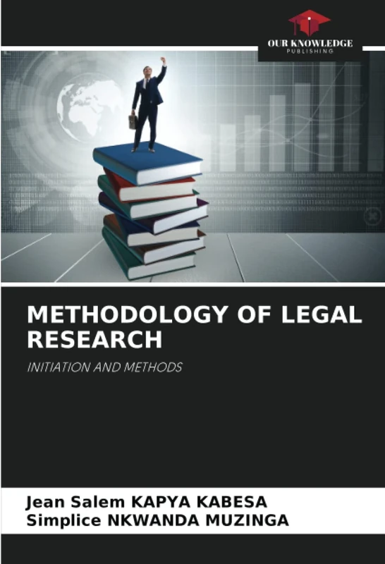 METHODOLOGY OF LEGAL RESEARCH: INITIATION AND METHODS