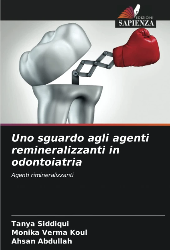 Uno sguardo agli agenti remineralizzanti in odontoiatria: Agenti rimineralizzanti