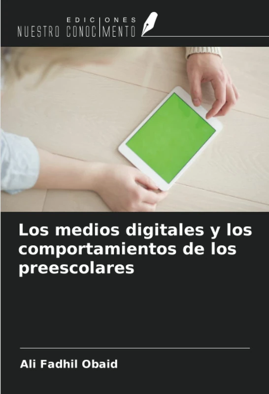 Los medios digitales y los comportamientos de los preescolares