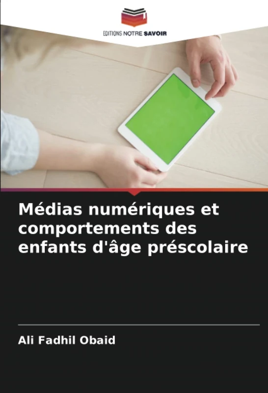 Médias numériques et comportements des enfants d'âge préscolaire
