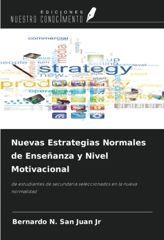 Nuevas Estrategias Normales de Enseñanza y Nivel Motivacional: de estudiantes de secundaria seleccionados en la nueva normalidad
