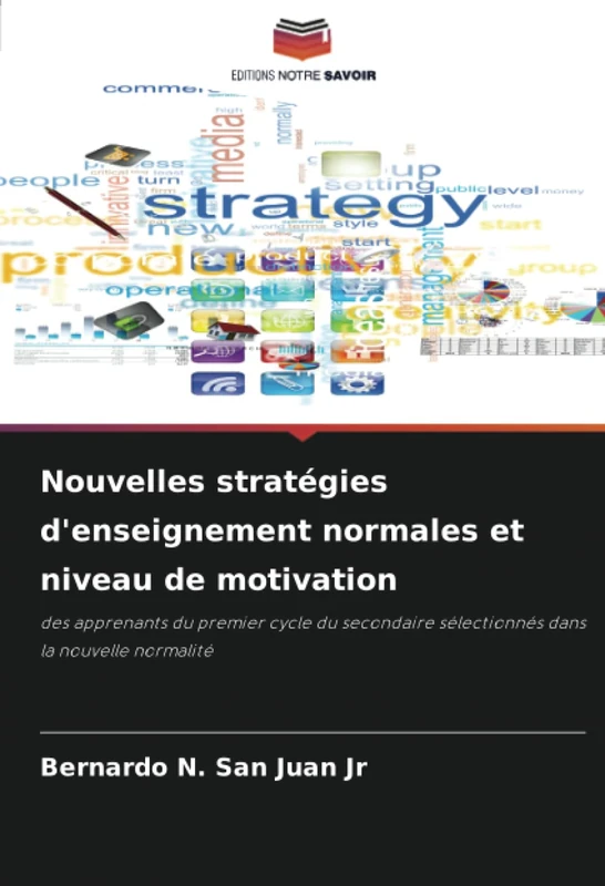 Nouvelles stratégies d'enseignement normales et niveau de motivation: des apprenants du premier cycle du secondaire sélectionnés dans la nouvelle normalité