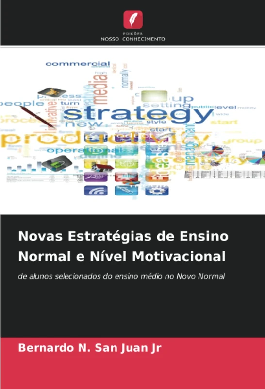 Novas Estratégias de Ensino Normal e Nível Motivacional: de alunos selecionados do ensino médio no Novo Normal