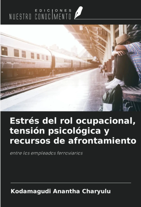 Estrés del rol ocupacional, tensión psicológica y recursos de afrontamiento: entre los empleados ferroviarios