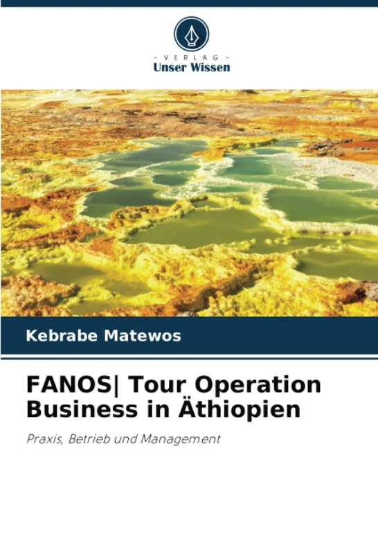 FANOS| Tour Operation Business in Äthiopien: Praxis, Betrieb und Management