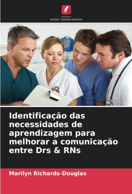Identificação das necessidades de aprendizagem para melhorar a comunicação entre Drs & RNs - Image 1