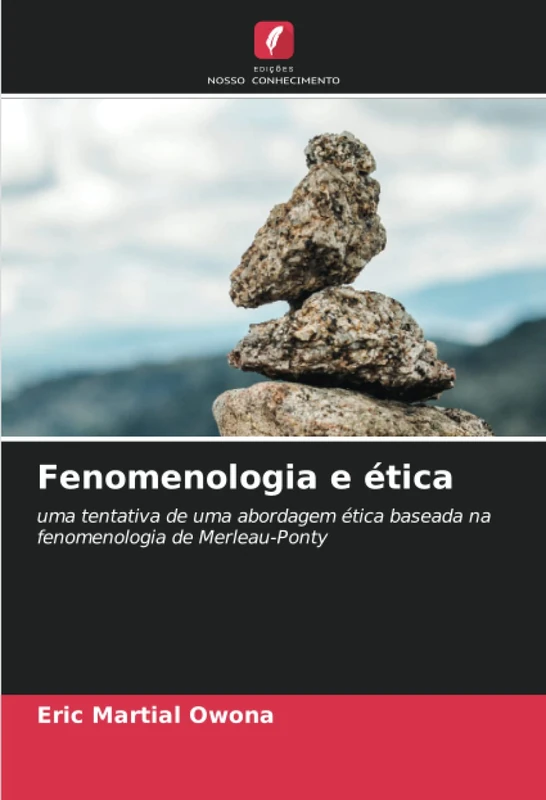 Fenomenologia e ética: uma tentativa de uma abordagem ética baseada na fenomenologia de Merleau-Ponty