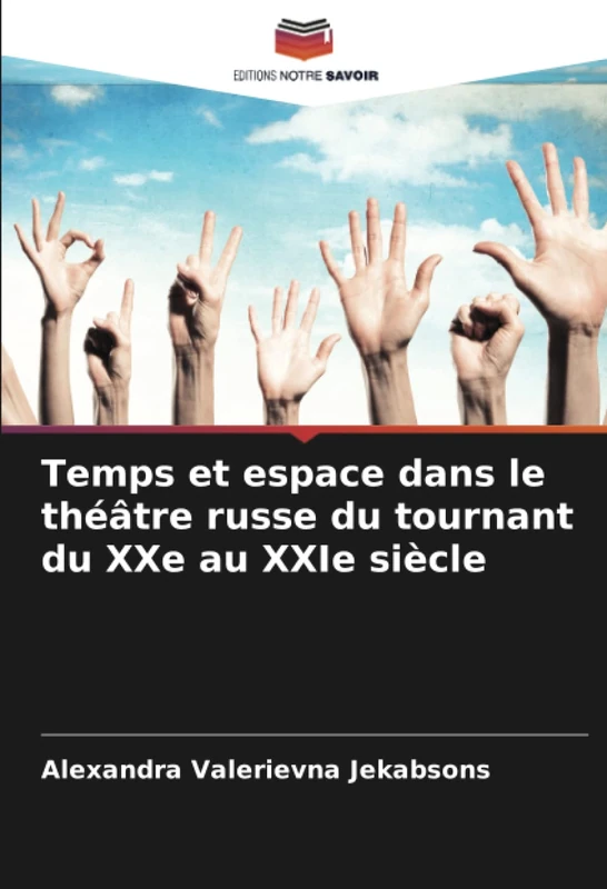 Temps et espace dans le théâtre russe du tournant du XXe au XXIe siècle