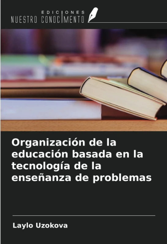 Organización de la educación basada en la tecnología de la enseñanza de problemas