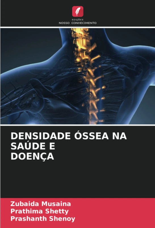 DENSIDADE ÓSSEA NA SAÚDE E DOENÇA