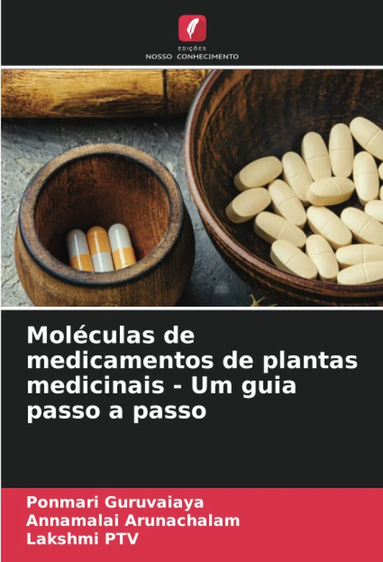 Moléculas de medicamentos de plantas medicinais - Um guia passo a passo