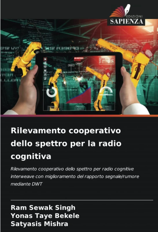Rilevamento cooperativo dello spettro per la radio cognitiva: Rilevamento cooperativo dello spettro per radio cognitive interweave con miglioramento del rapporto segnale/rumore mediante DWT