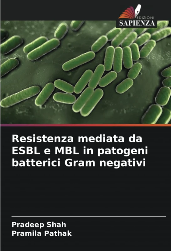 Resistenza mediata da ESBL e MBL in patogeni batterici Gram negativi