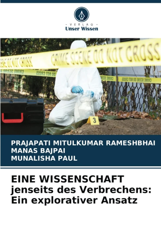 EINE WISSENSCHAFT jenseits des Verbrechens: Ein explorativer Ansatz