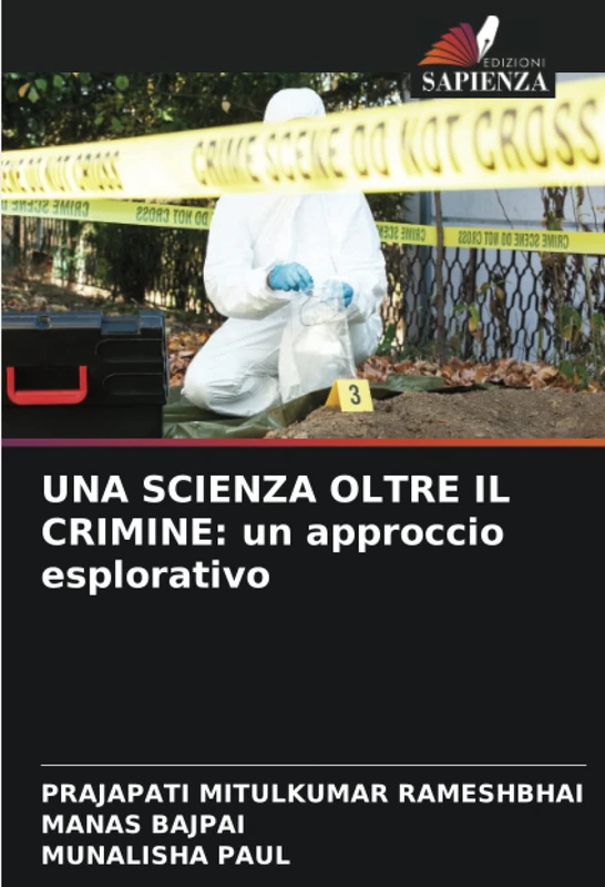 UNA SCIENZA OLTRE IL CRIMINE: un approccio esplorativo