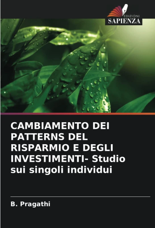 CAMBIAMENTO DEI PATTERNS DEL RISPARMIO E DEGLI INVESTIMENTI- Studio sui singoli individui