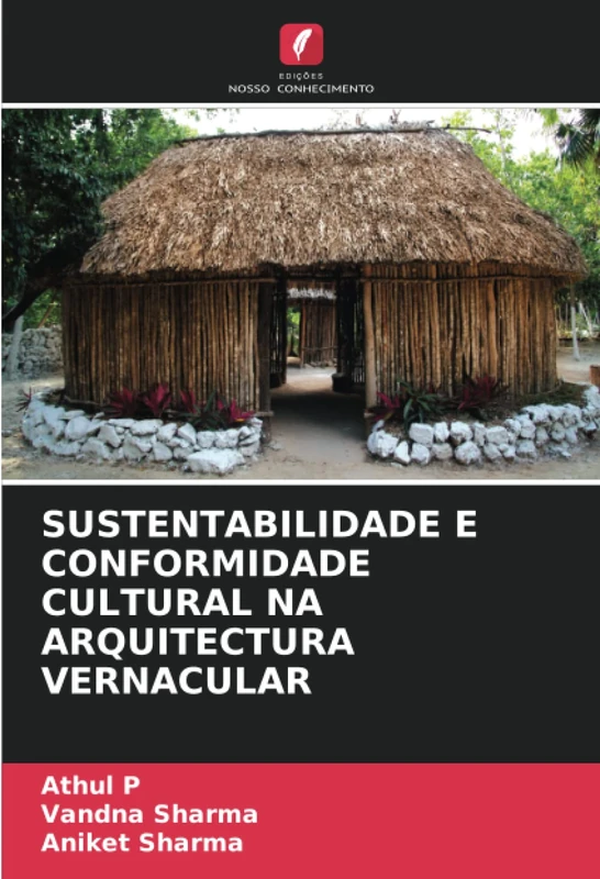 SUSTENTABILIDADE E CONFORMIDADE CULTURAL NA ARQUITECTURA VERNACULAR