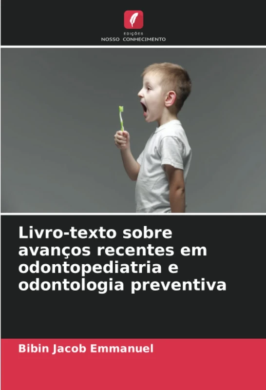 Livro-texto sobre avanços recentes em odontopediatria e odontologia preventiva