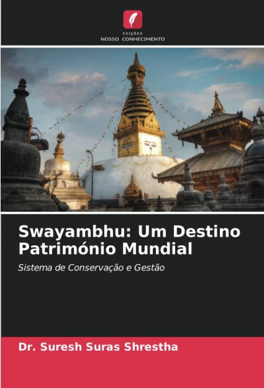 Swayambhu: Um Destino Património Mundial: Sistema de Conservação e Gestão