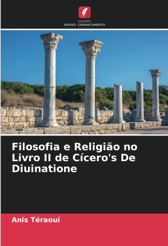 Filosofia e Religião no Livro II de Cícero's De Diuinatione