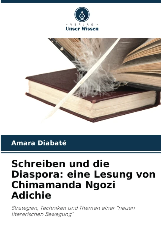 Schreiben und die Diaspora: eine Lesung von Chimamanda Ngozi Adichie: Strategien, Techniken und Themen einer "neuen literarischen Bewegung" - Image 1