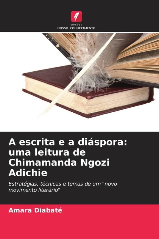 A escrita e a diáspora: uma leitura de Chimamanda Ngozi Adichie: Estratégias, técnicas e temas de um "novo movimento literário"