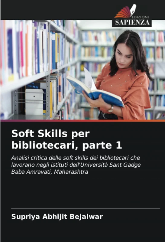 Soft Skills per bibliotecari, parte 1: Analisi critica delle soft skills dei bibliotecari che lavorano negli istituti dell'Università Sant Gadge Baba Amravati, Maharashtra - Image 1