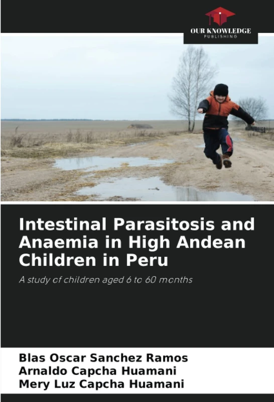 Intestinal Parasitosis and Anaemia in High Andean Children in Peru: A study of children aged 6 to 60 months - Image 1