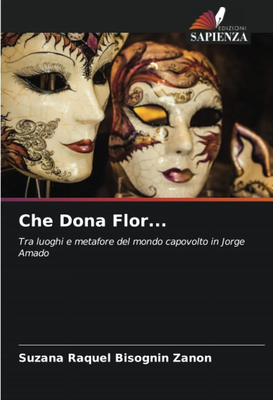 Che Dona Flor...: Tra luoghi e metafore del mondo capovolto in Jorge Amado