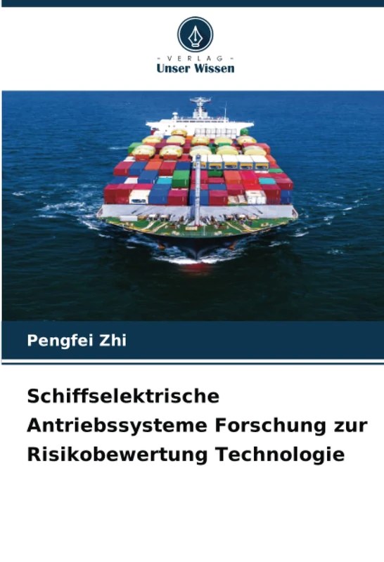 Schiffselektrische Antriebssysteme Forschung zur Risikobewertung Technologie