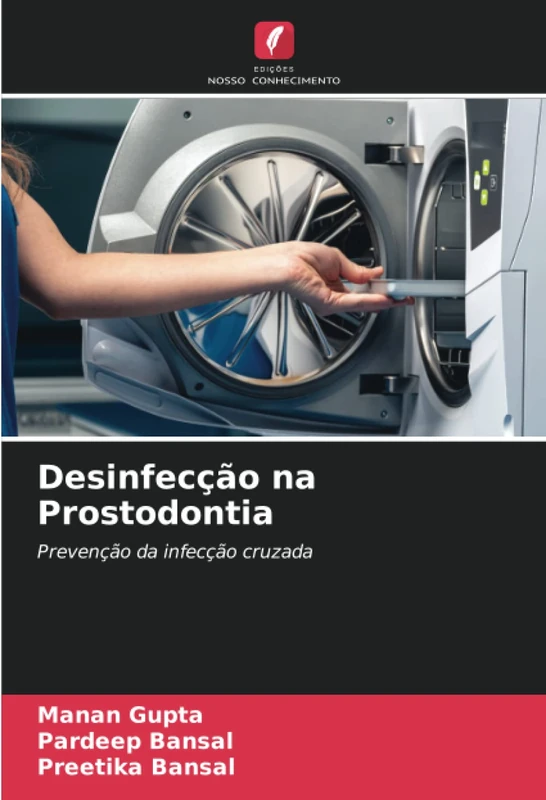 Desinfecção na Prostodontia: Prevenção da infecção cruzada