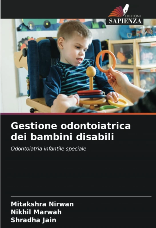 Gestione odontoiatrica dei bambini disabili: Odontoiatria infantile speciale