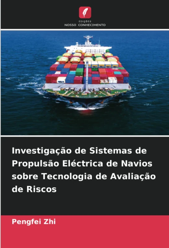 Investigação de Sistemas de Propulsão Eléctrica de Navios sobre Tecnologia de Avaliação de Riscos