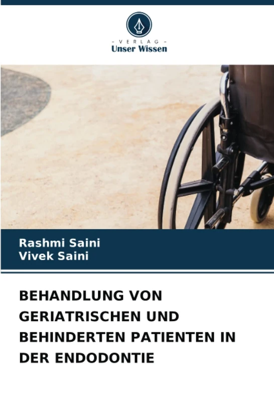 BEHANDLUNG VON GERIATRISCHEN UND BEHINDERTEN PATIENTEN IN DER ENDODONTIE