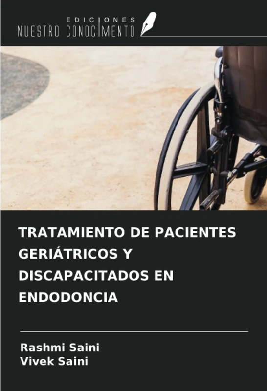 TRATAMIENTO DE PACIENTES GERIÁTRICOS Y DISCAPACITADOS EN ENDODONCIA