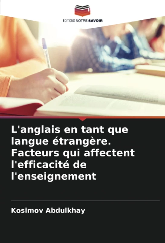 L'anglais en tant que langue étrangère. Facteurs qui affectent l'efficacité de l'enseignement
