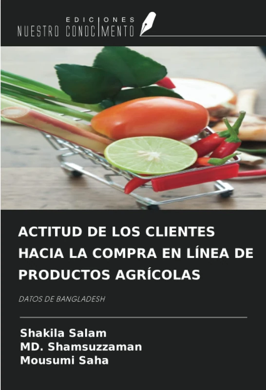 ACTITUD DE LOS CLIENTES HACIA LA COMPRA EN LÍNEA DE PRODUCTOS AGRÍCOLAS: DATOS DE BANGLADESH