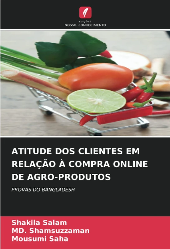 ATITUDE DOS CLIENTES EM RELAÇÃO À COMPRA ONLINE DE AGRO-PRODUTOS: PROVAS DO BANGLADESH