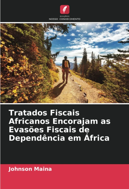 Tratados Fiscais Africanos Encorajam as Evasões Fiscais de Dependência em África - Image 1
