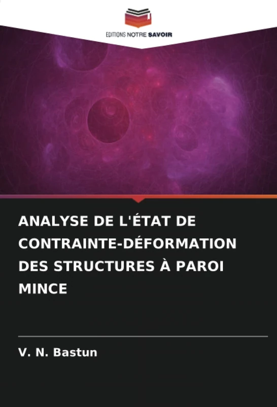 ANALYSE DE L'ÉTAT DE CONTRAINTE-DÉFORMATION DES STRUCTURES À PAROI MINCE - Image 1