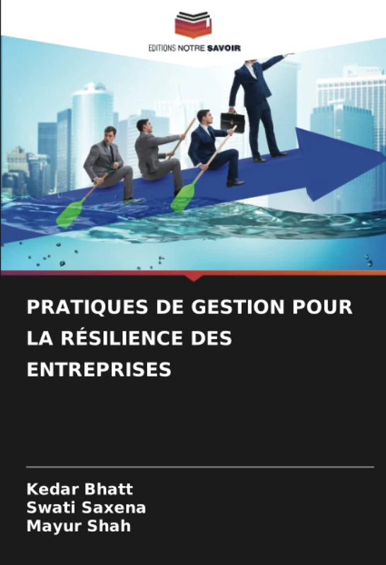 PRATIQUES DE GESTION POUR LA RÉSILIENCE DES ENTREPRISES
