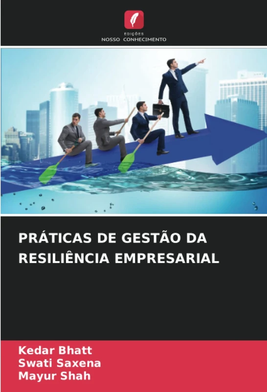 PRÁTICAS DE GESTÃO DA RESILIÊNCIA EMPRESARIAL
