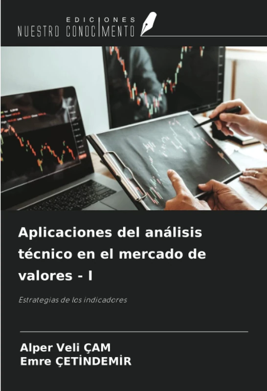 Aplicaciones del análisis técnico en el mercado de valores - I: Estrategias de los indicadores