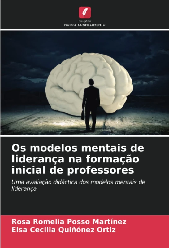 Os modelos mentais de liderança na formação inicial de professores: Uma avaliação didáctica dos modelos mentais de liderança