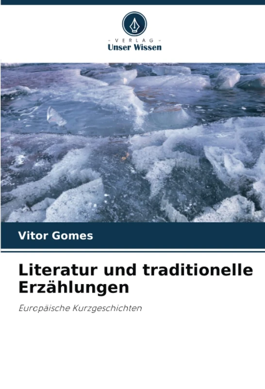 Literatur und traditionelle Erzählungen: Europäische Kurzgeschichten